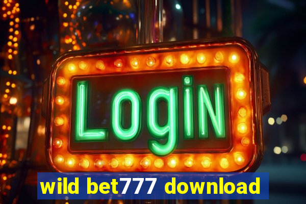 wild bet777 download