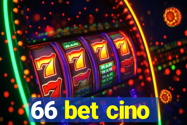 66 bet cino