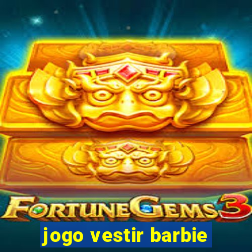 jogo vestir barbie