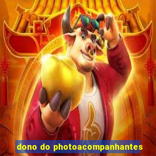 dono do photoacompanhantes