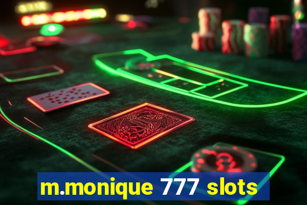 m.monique 777 slots