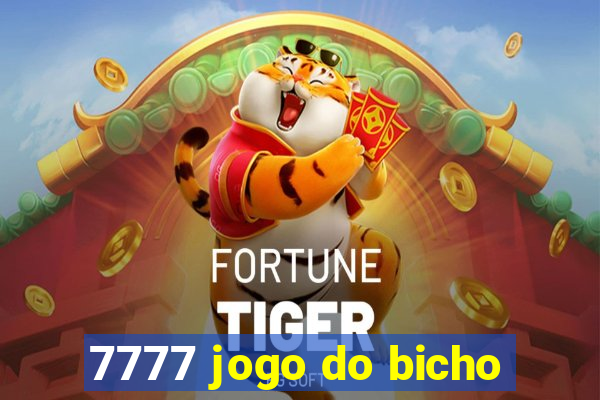 7777 jogo do bicho