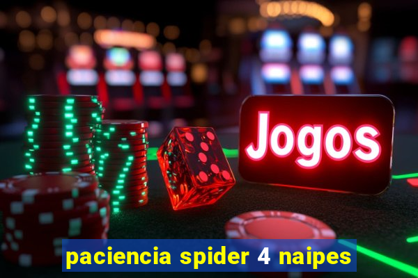 paciencia spider 4 naipes