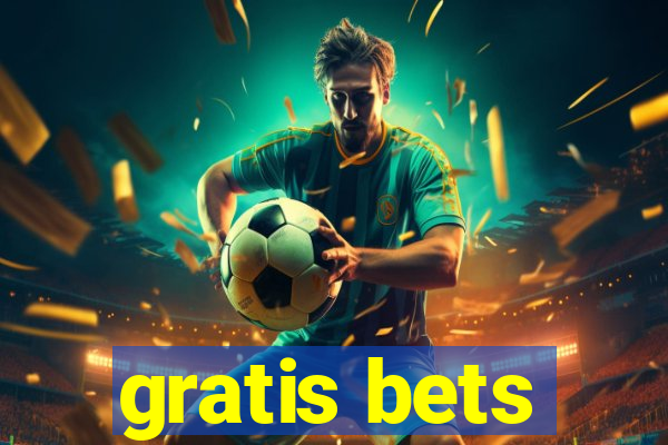 gratis bets