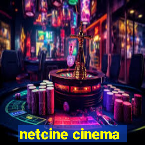 netcine cinema