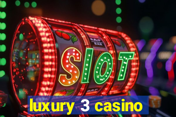 luxury 3 casino