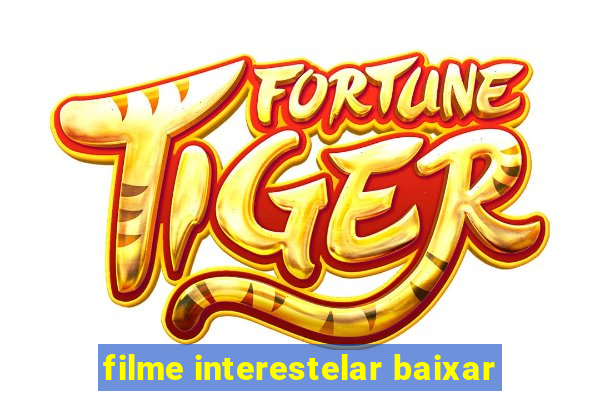 filme interestelar baixar