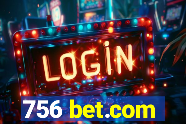 756 bet.com