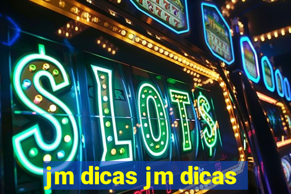 jm dicas jm dicas