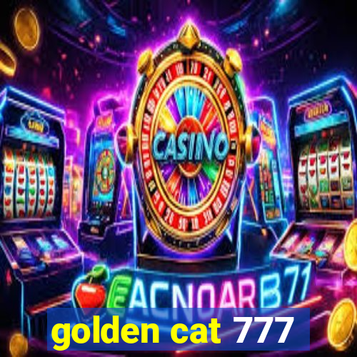 golden cat 777