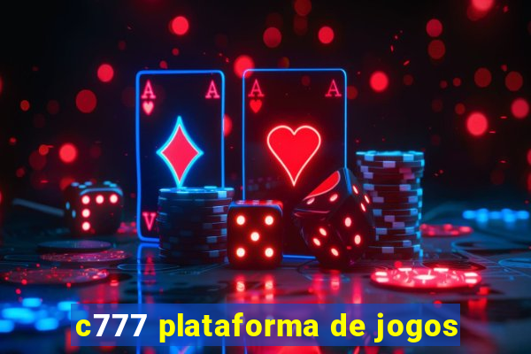 c777 plataforma de jogos