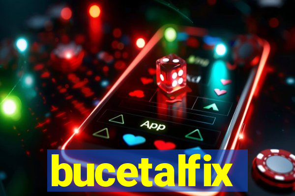 bucetalfix