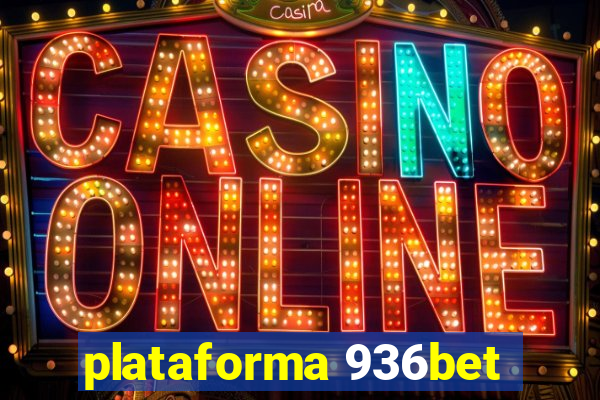 plataforma 936bet