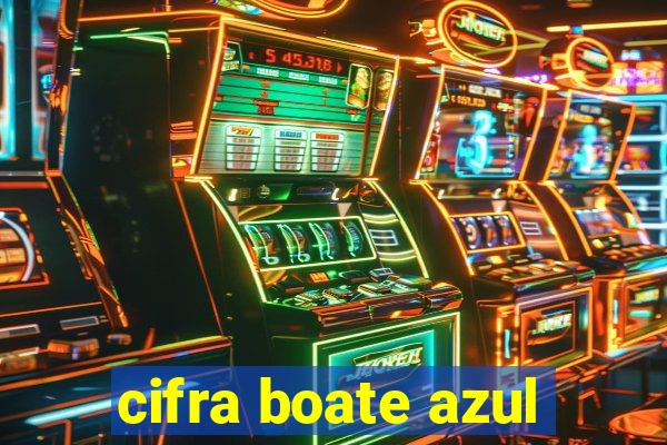 cifra boate azul