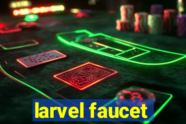 larvel faucet