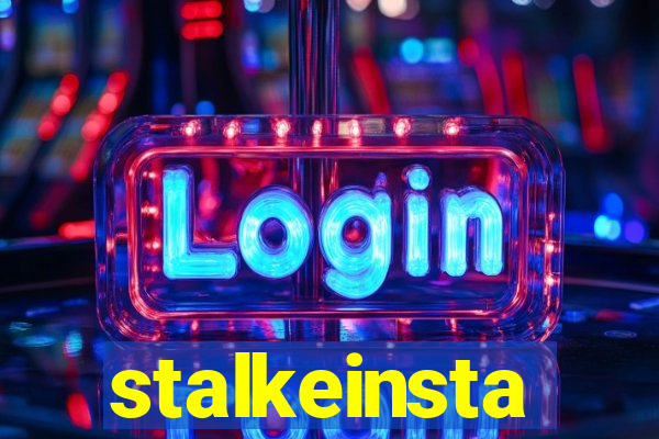 stalkeinsta