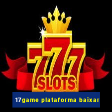 17game plataforma baixar