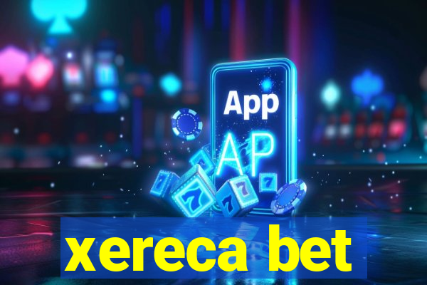 xereca bet