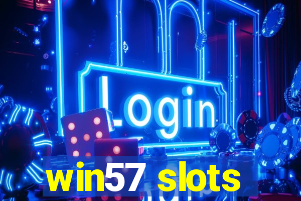 win57 slots