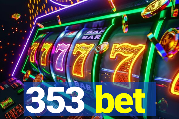 353 bet