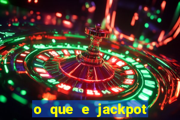 o que e jackpot no jogo do tigre