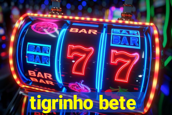 tigrinho bete