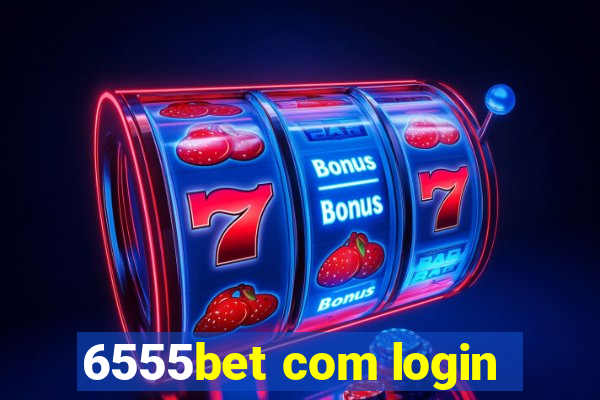 6555bet com login