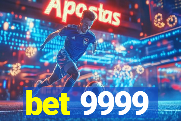 bet 9999