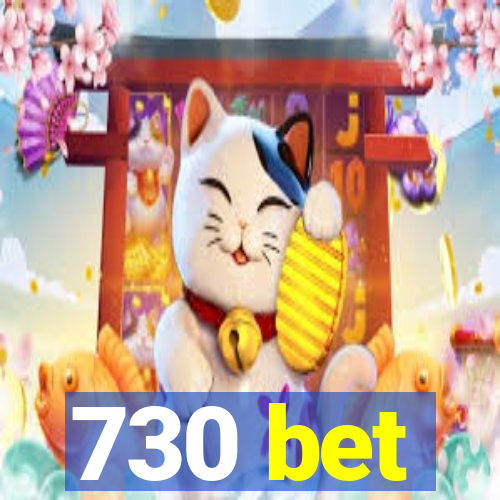 730 bet