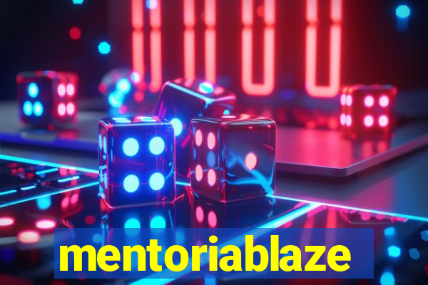 mentoriablaze