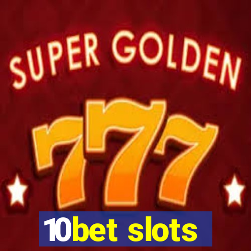 10bet slots