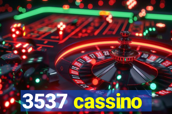 3537 cassino