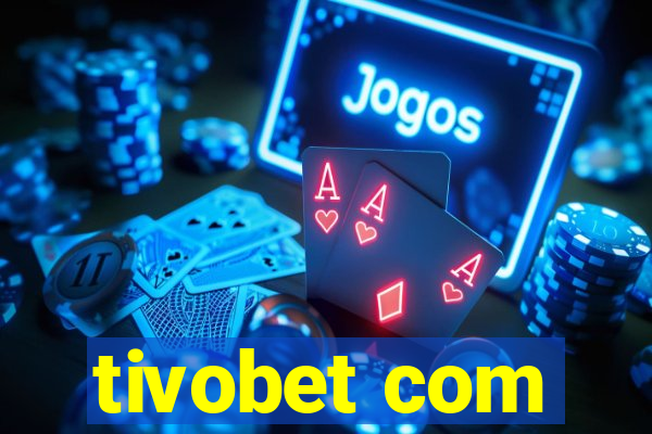 tivobet com