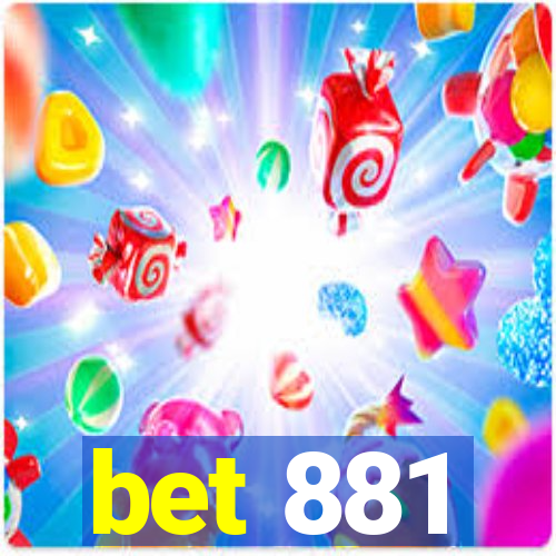 bet 881