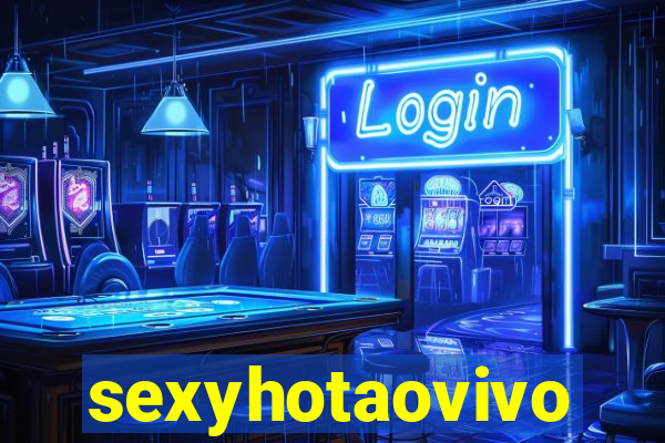 sexyhotaovivo