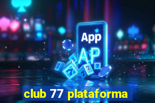 club 77 plataforma