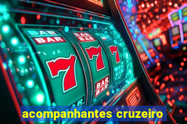 acompanhantes cruzeiro