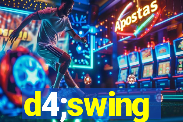 d4;swing