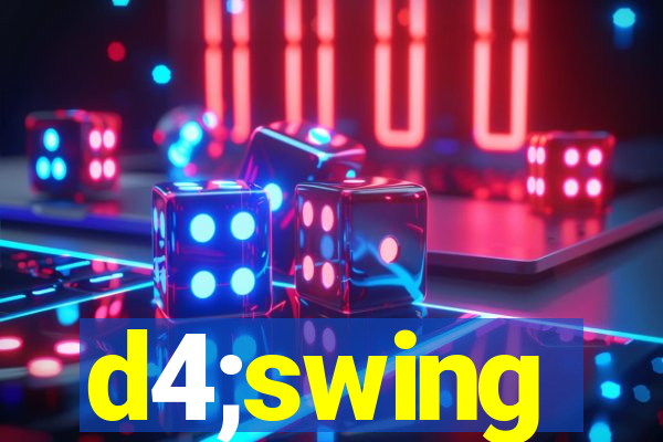 d4;swing