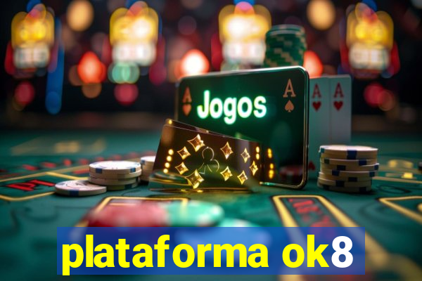 plataforma ok8