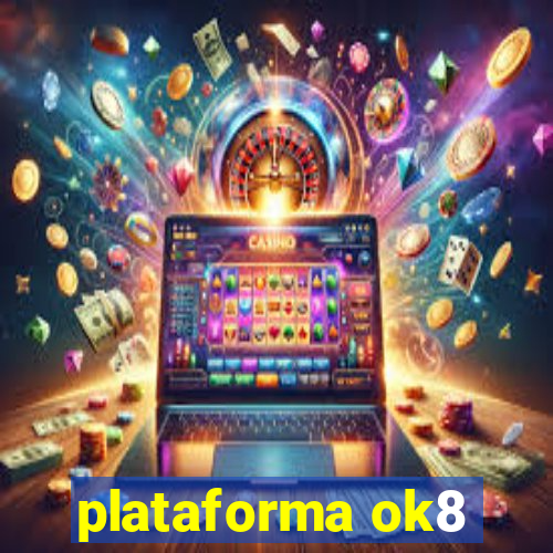 plataforma ok8