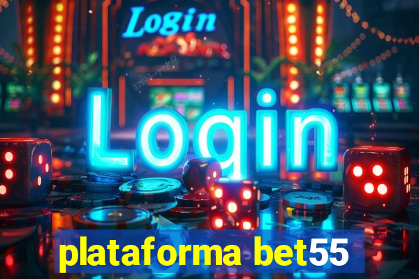 plataforma bet55