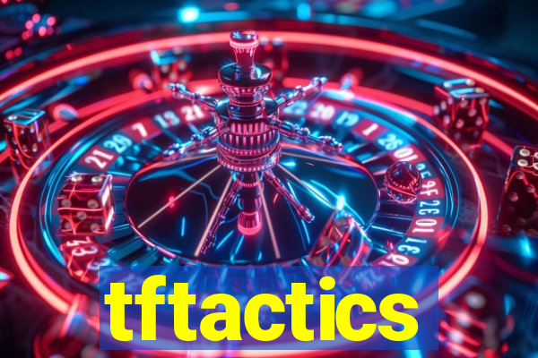 tftactics