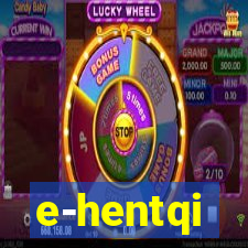 e-hentqi