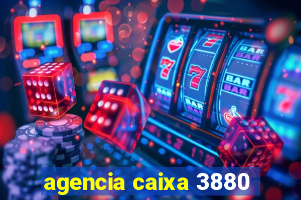 agencia caixa 3880