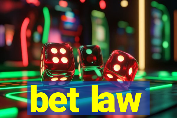 bet law