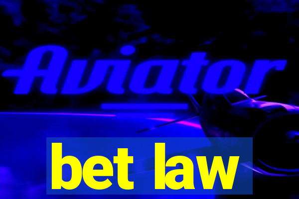 bet law