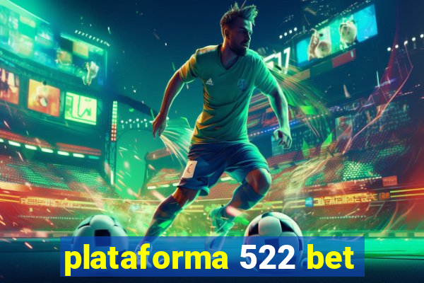 plataforma 522 bet