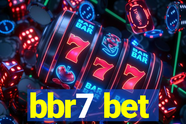 bbr7 bet