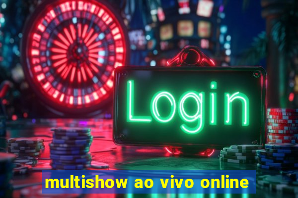 multishow ao vivo online